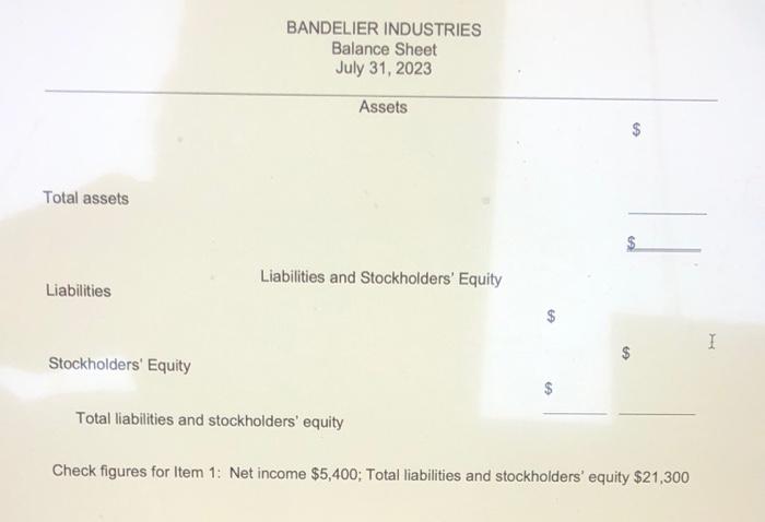 income statement and a retained eamings statement, for the month of July