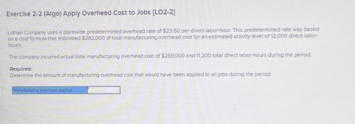 Rate [LO2-1] Harris Fabrics computes its plantwide predetermined overhead rate annually on