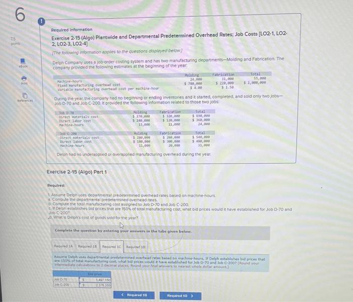 2 decimal places.) Exercise 2-2 (Algo) Apply Overhead Cost to Jobs [LO2-2]