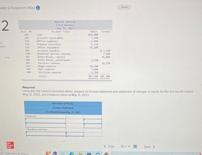 apter 2 Assignment (4Qs) Required: Using the trial balance provided above,