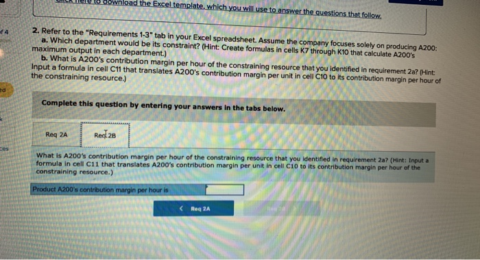 below.] Conroy Company manufactures two products-B100 and A200. The company provided the