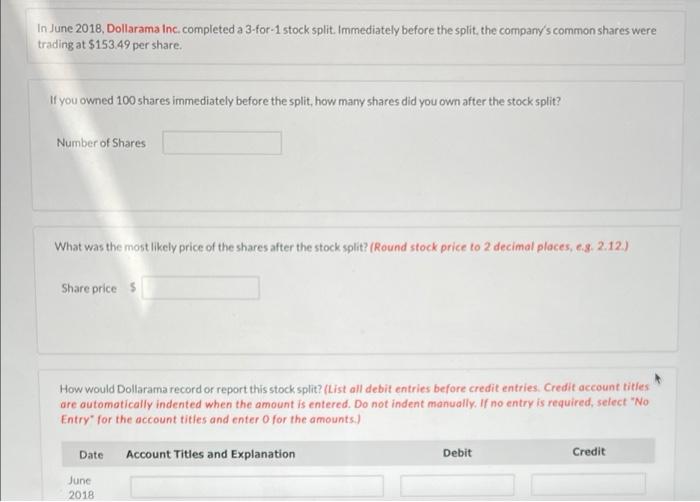  In June 2018, Dollarama Inc. completed a 3-for-1 stock split. Immediately
