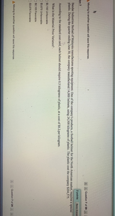  Moving to another question will save this response. Question 7 of