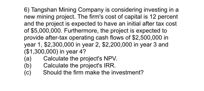 Please, be as specific as possible. Dont ise excel for the calculations.