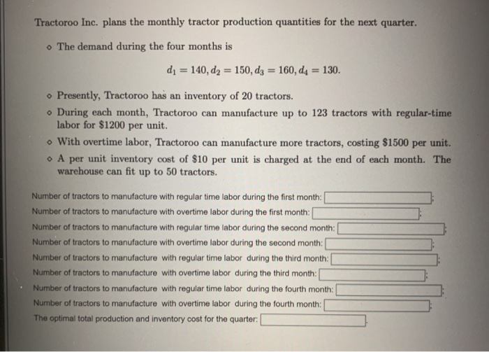 Linear programming Tractoroo Inc. plans the monthly tractor production quantities for the