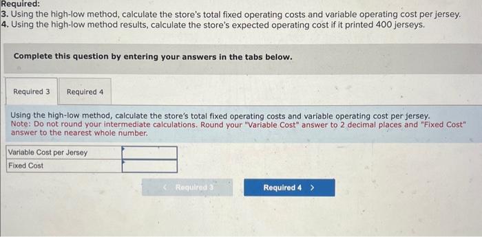 and variable operating cost per jersey. Using the high-low method results, calculate