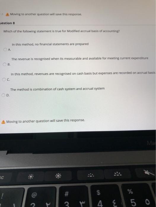  Moving to another question will save this response. uestion 8 Which
