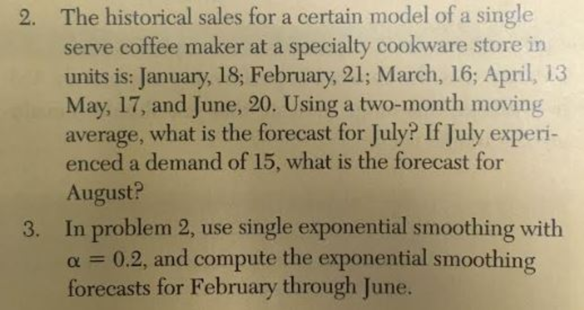Please answer question 2-3. Please show all work. The historical sales for