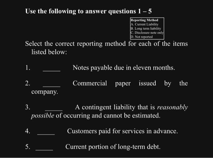 Use the following to answer questions 15 Reporting Method A. Current