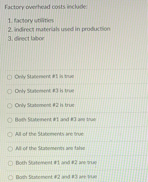factory overhead costs include: Factory overhead costs include: 1. factory utilities 2.