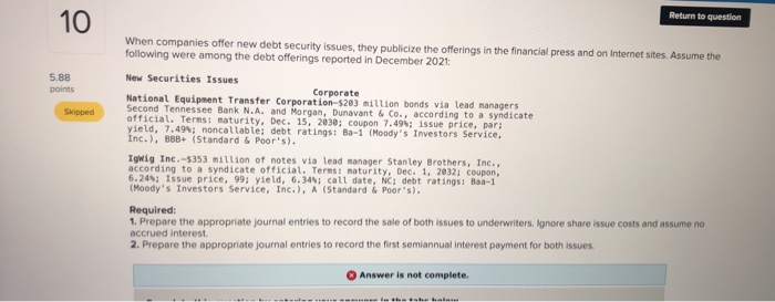 Return to question 10 5.88 points Skipped When companies offer new