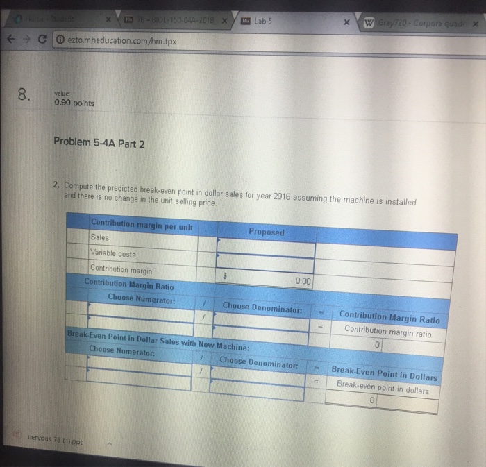 these predicted changes? it. The company's annual fixed costs are $562,500. The