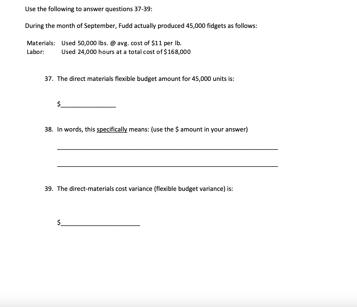 question 34: Fudd Corporation manufactures high-strength widgets known as "Fidgets". Fudd projects