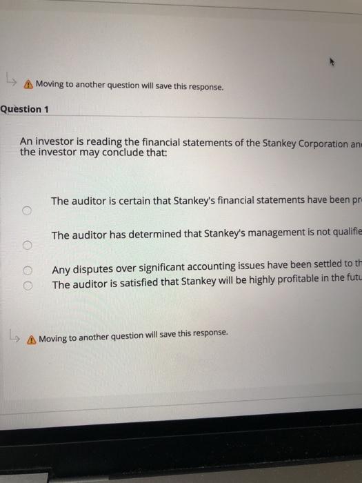  A Moving to another question will save this response. Question 1