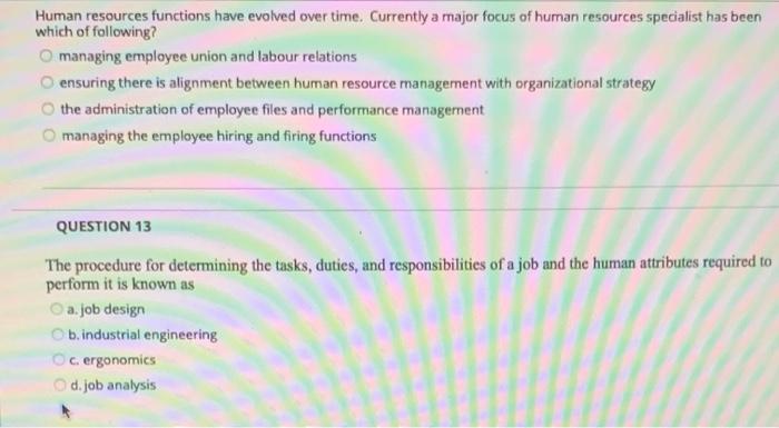  Human resources functions have evolved over time. Currently a major focus