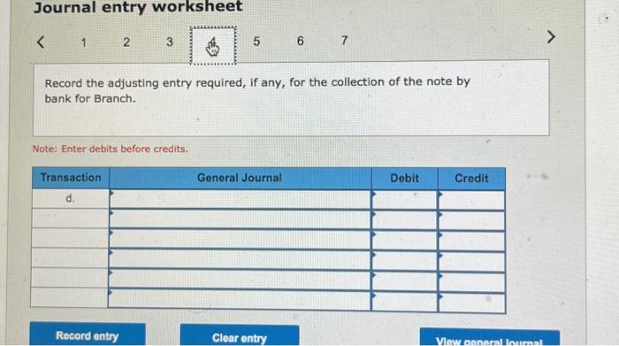 debits before credits. Journal entry worksheet Record the adjusting entry required, if