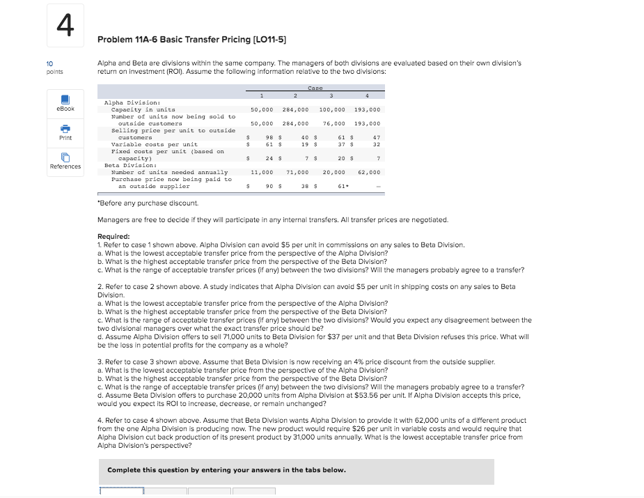  Problem 11A-6 Basic Transfer Pricing (LO11-5) Alpha and Beta are divisions