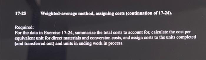Weighted-average method, equivalent units. The assembly division of Quality Time Pieces, Inc.