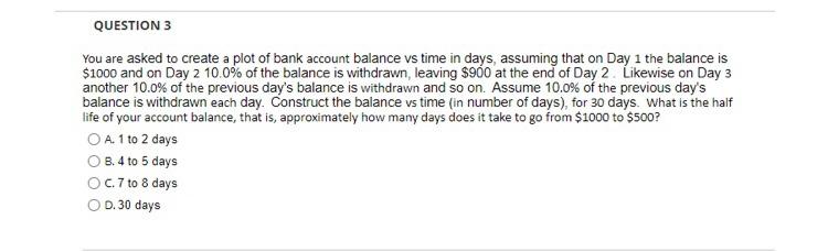  QUESTION 3 You are asked to create a plot of bank