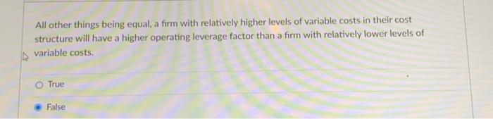  All other things being equal, a firm with relatively higher levels