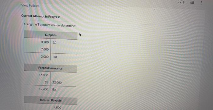  Current Attempt in Progress Using the T accounts below determine: \begin{tabular}{r|l}
