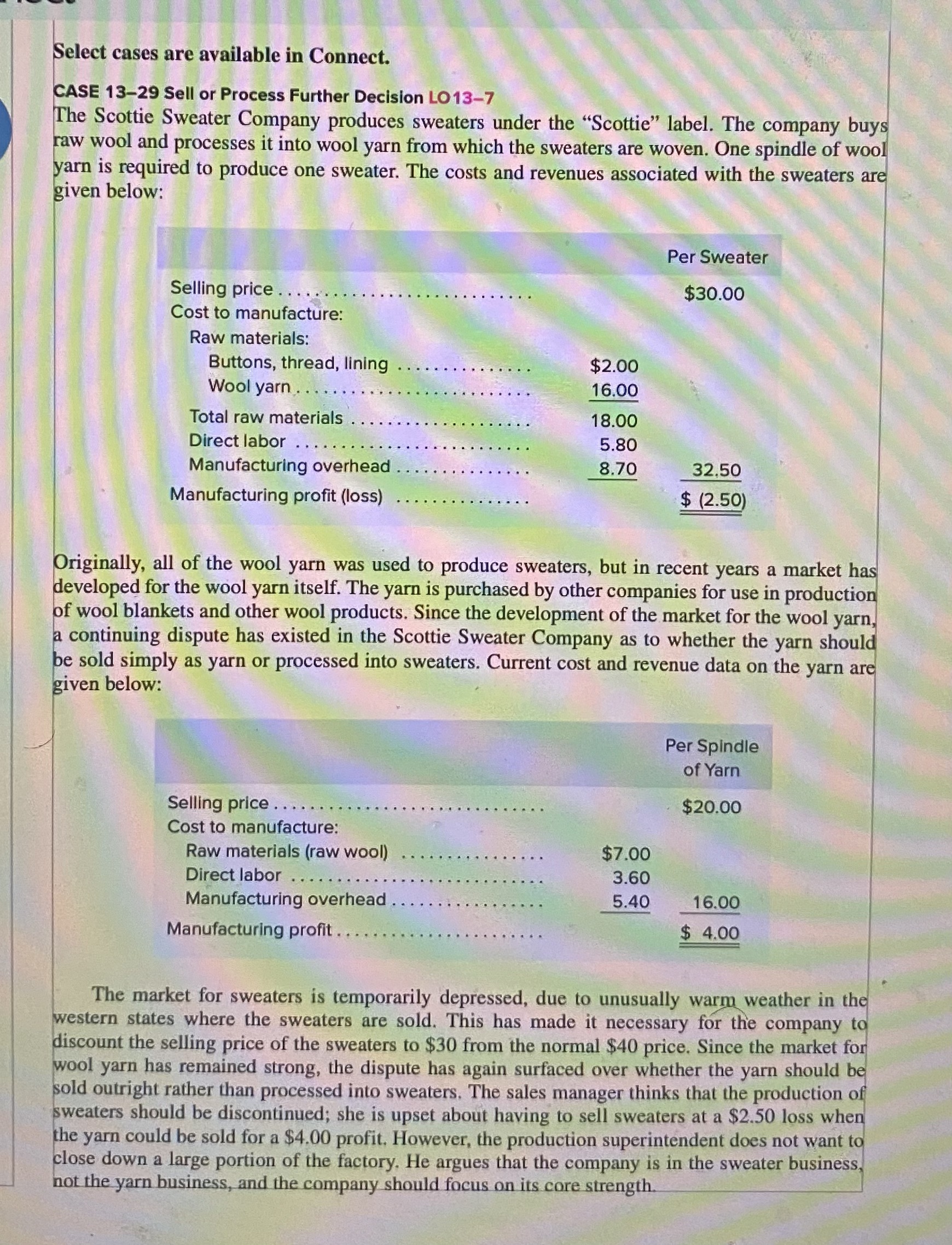 Select cases are available in Connect. CASE 13-29 Sell or Process