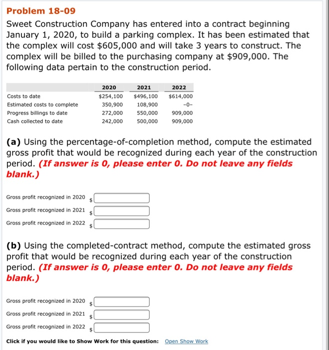  Problem 18-09 Sweet Construction Company has entered into a contract beginning