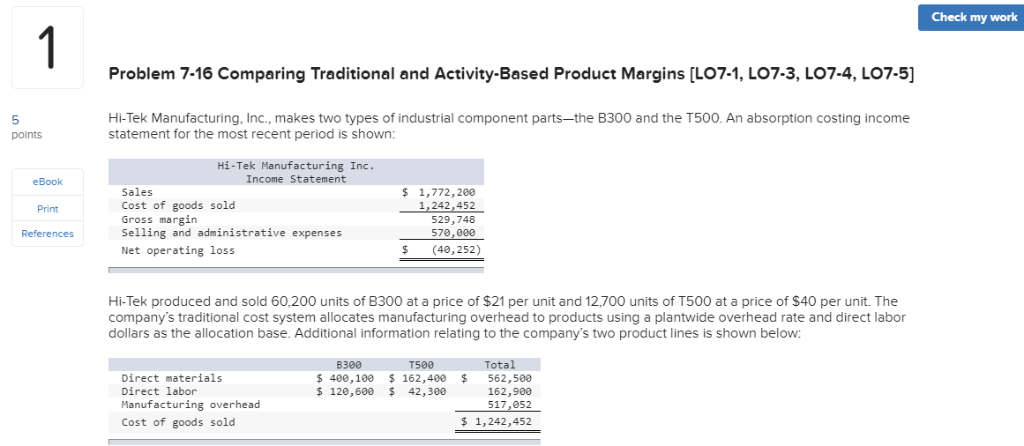 Check my work Problem 7-16 Comparing Traditional and Activity-Based Product Margins