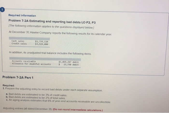  Required information Problem 7-2A Estimating and reporting bad debts LO P2,