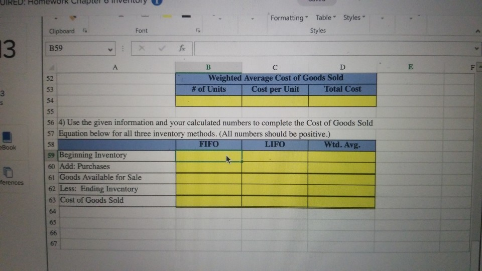 LIFO, and Weighted Average Cost methods. ? x BB5. FILE HOME Inventory