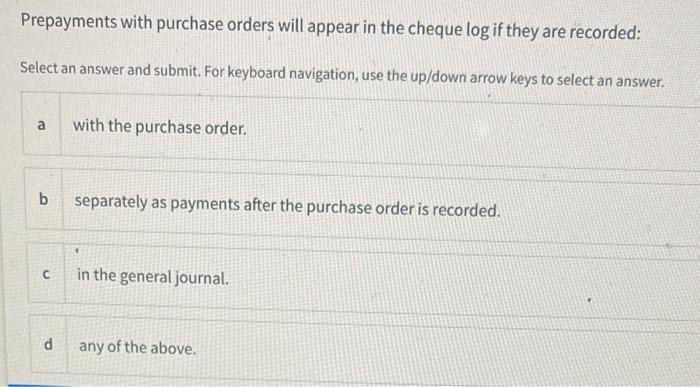 Prepayments with purchase orders will appear in the cheque log if