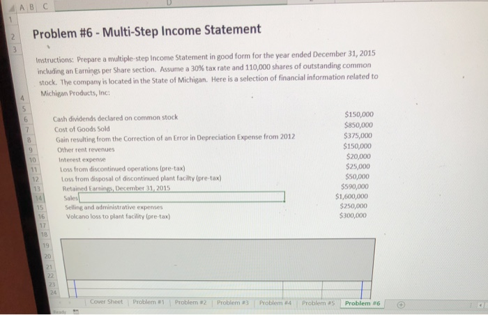  HELP 4 A B C Problem #6-Multi-Step Income Statement 2 instructions: