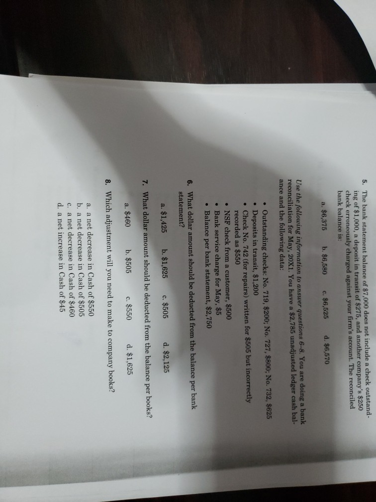 5. The bank statement balance of $7,000 does not include a