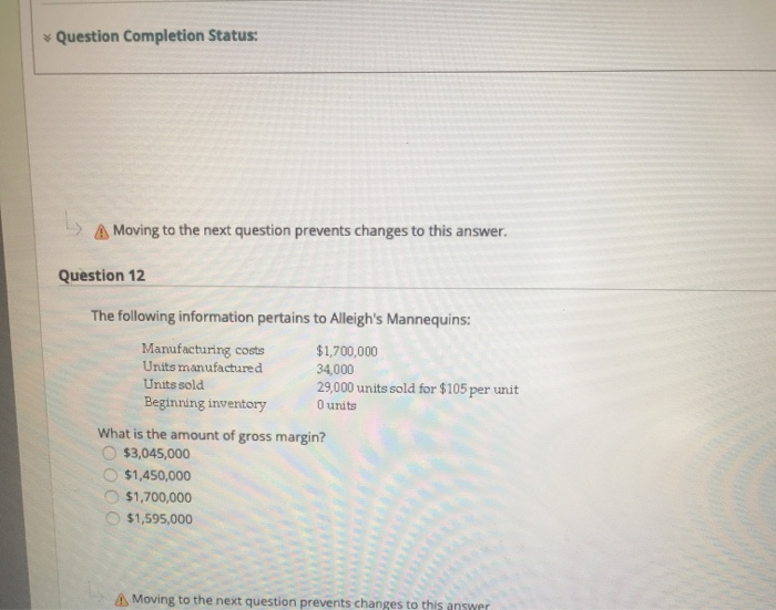  Question Completion Status: A Moving to the next question prevents changes