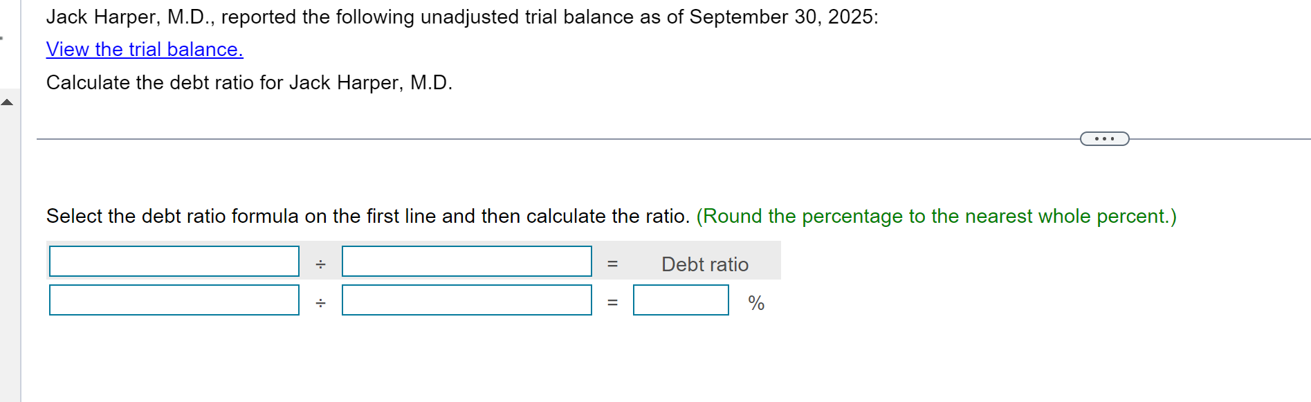  Jack Harper, M.D., reported the following unadjusted trial balance as of