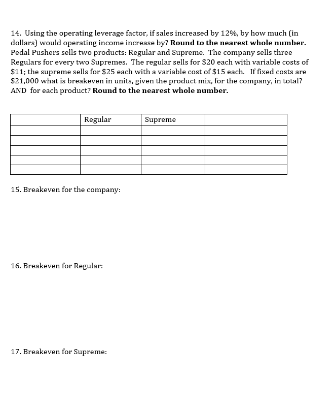  14. Using the operating leverage factor, if sales increased by 12%,
