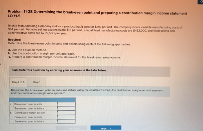  Problem 11-28 Determining the break-even point and preparing a contribution margin