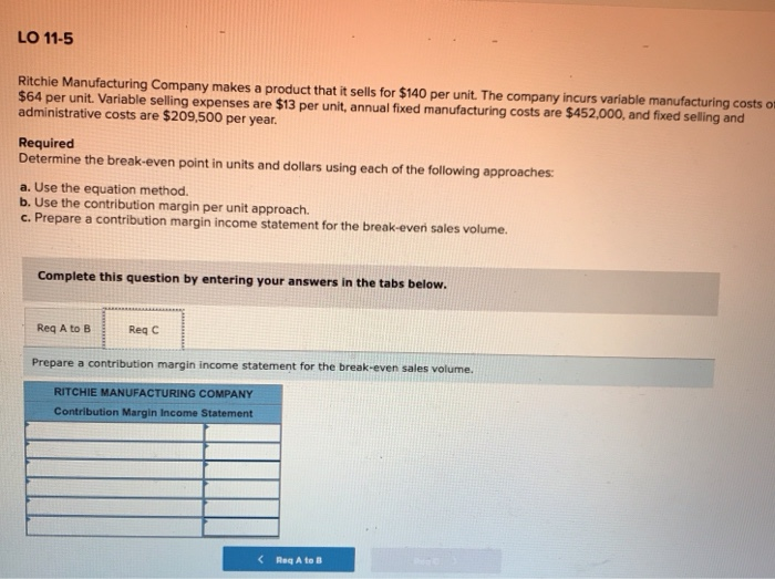 income statement LO 11-5 Ritchie Manufacturing Company makes a product that it