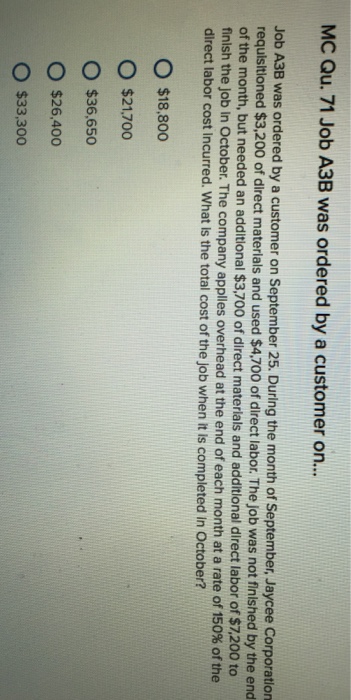  MC Qu. 71 Job A3B was ordered by a customer on...