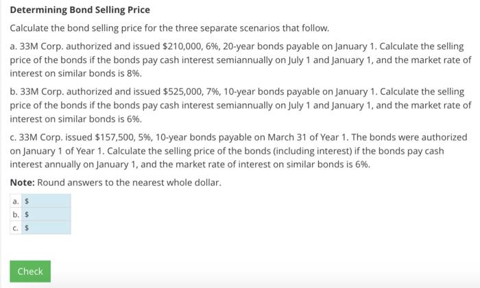 Please answer clearly as it is shown Determining Bond Selling Price Calculate