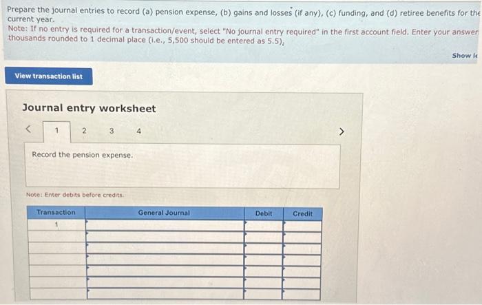 record (a) pension expense, (b) gains and losses (if any). (c) funding,