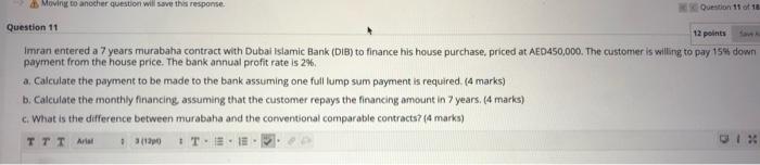  Moving to another question will save this response Question 11 of