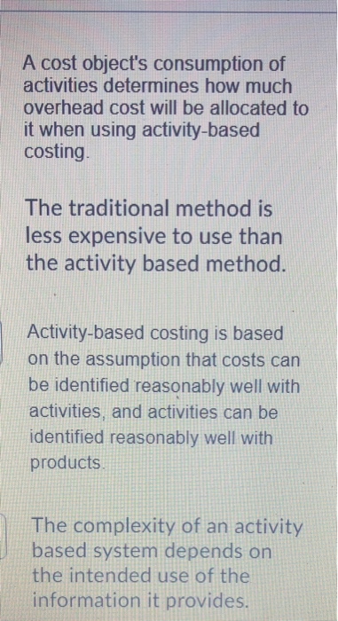  True or False A cost object's consumption of activities determines how