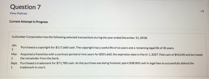  Question 7 --/1 View Policies Current Attempt in Progress Cullumber Corporation