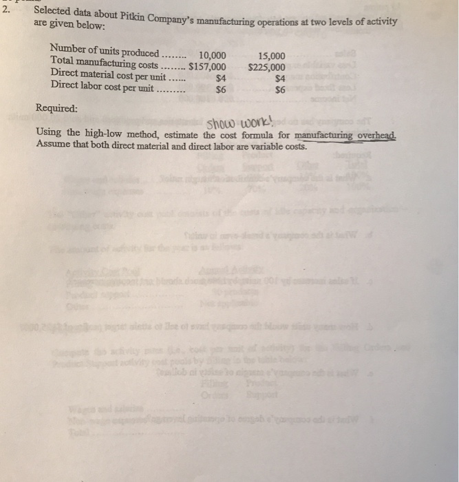  2. Selected data about Pitkin Company's manufacturing operations at two are