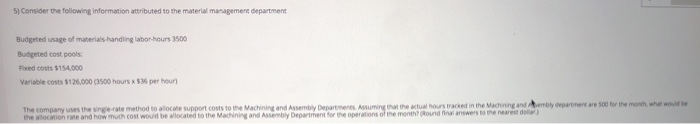  5 Consider the following information attributed to the material management department