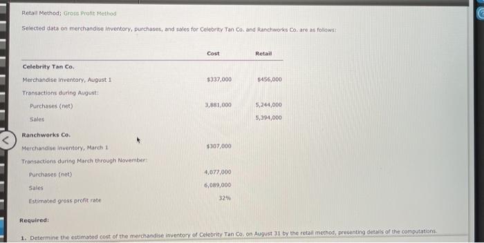  Retail Method; Gross Proft Method Selected data on merchandise inventory, purchases,