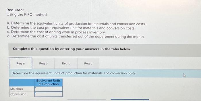 The following data concern the operations of the company's first processing department