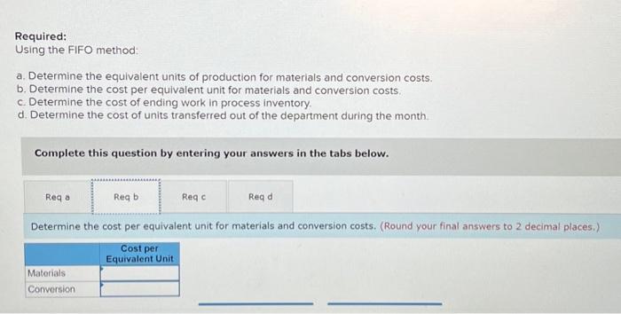 for a recent month. Required: Using the FIFO method: Required: Using the