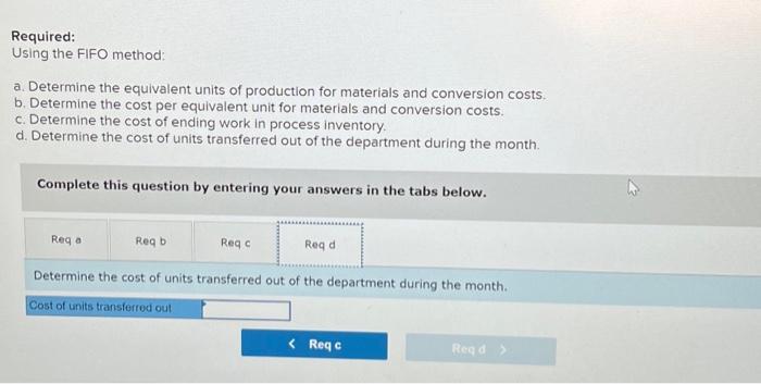 conversion costs. b. Determine the cost per equivalent unit for materials and